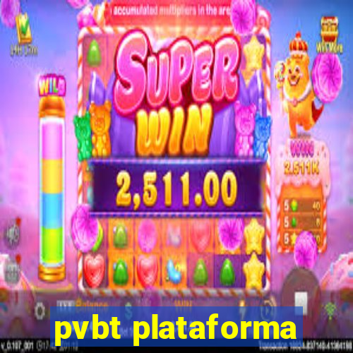 pvbt plataforma